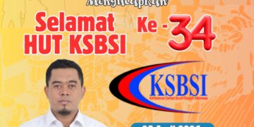 Dalam momentum peringatan Hari Ulang Tahun Konfederasi Serikat Buruh Seluruh Indonesia (KSBSI) ke-34 Tahun